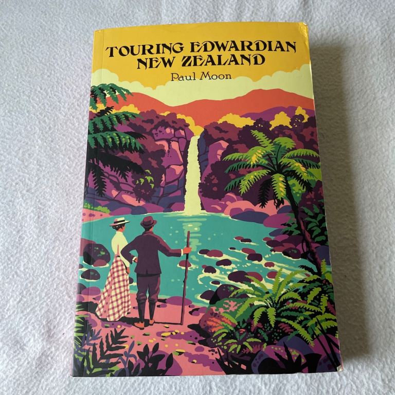 Touring Edwardian New Zealand by Paul Moon 2022 Paperback