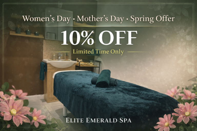 Luxury Massage Chiswick! Women’s Day • Mother’s Day • Spring Offer – 10% OFF | Elite Emerald Spa