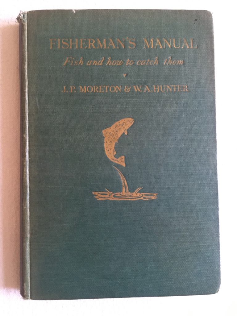 FISHERMAN’S MANUAL FISH AND HOW TO CATCH THEM 1932 1st 1st HB