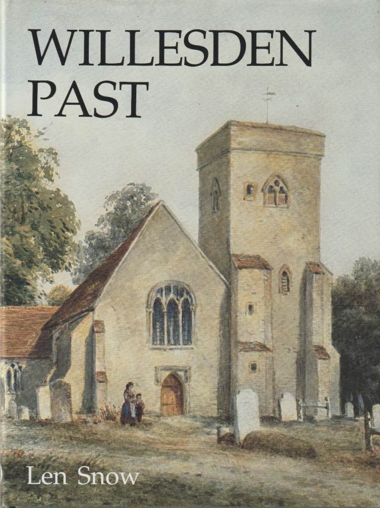 A History of Willesden by Len Snow, £7.00 for Sale in Harrow, London ...