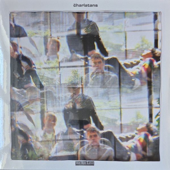 Charlatans “We are Love”