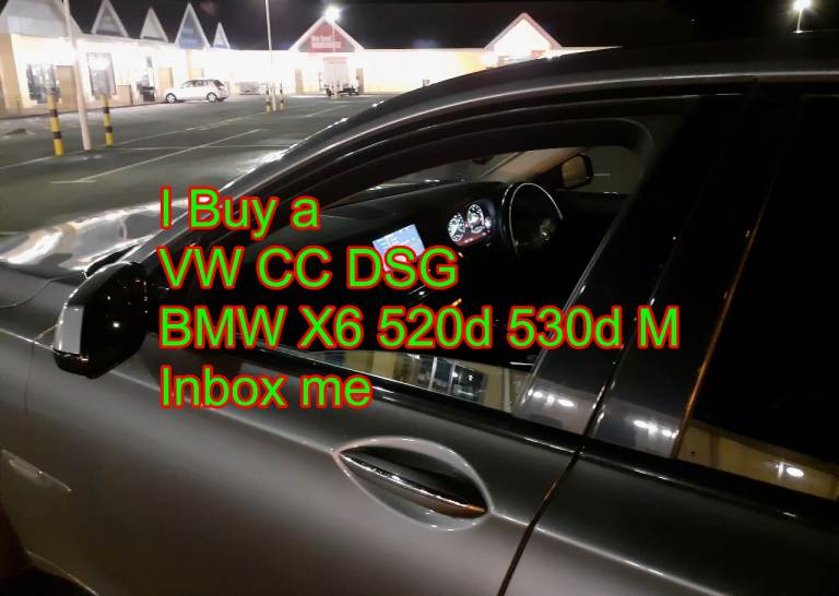 I Buy a VW CC DSG / BMW X6 520d 530d M / Inbox me