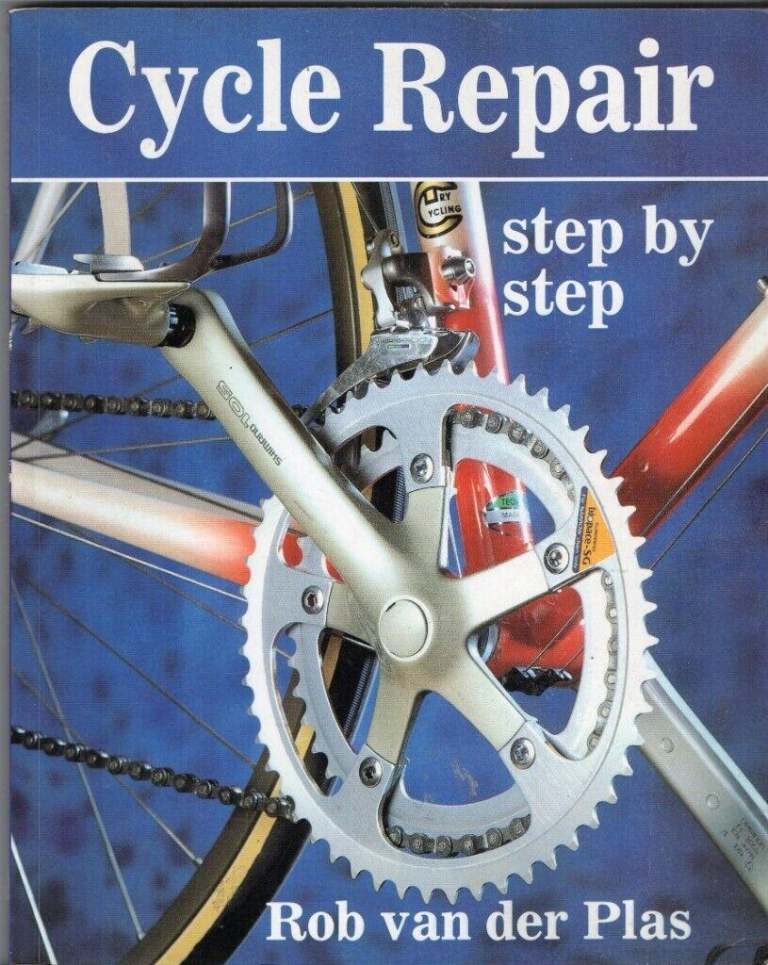 Cycle Repair: Step by Step by Rob Van der Plas (Large Paperback Book)