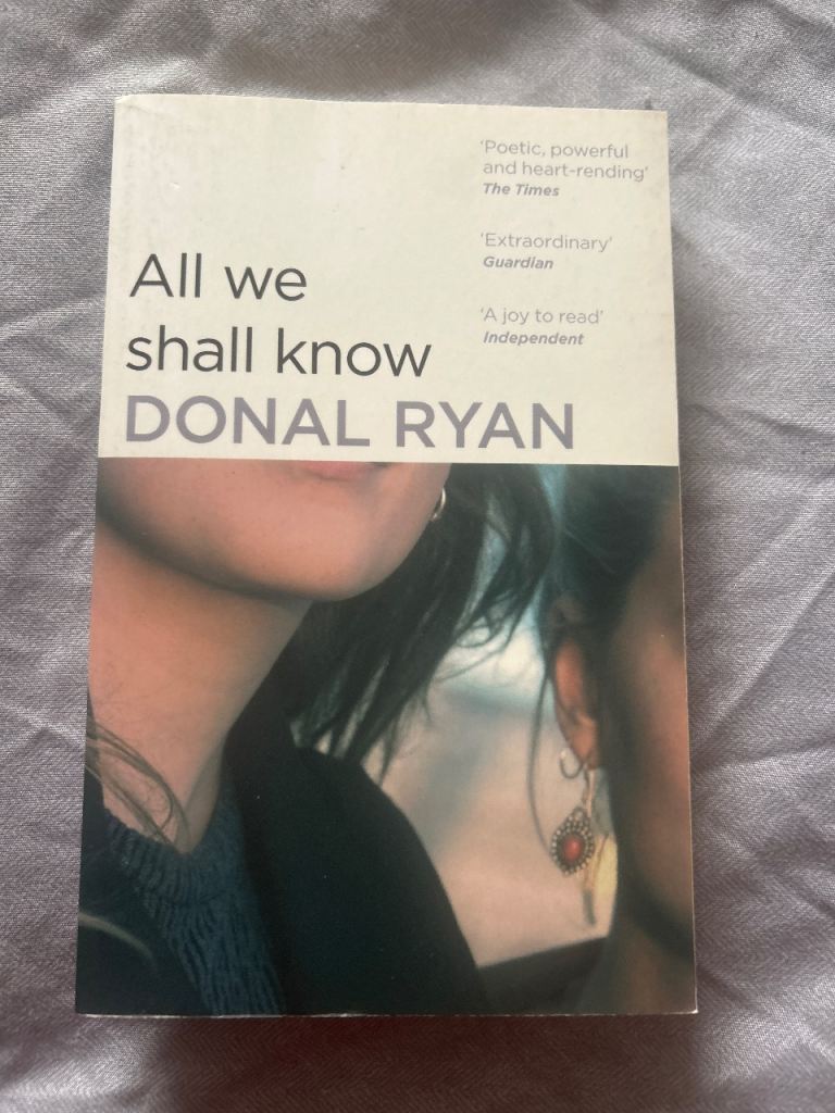 All We Shall Know by Donal Ryan