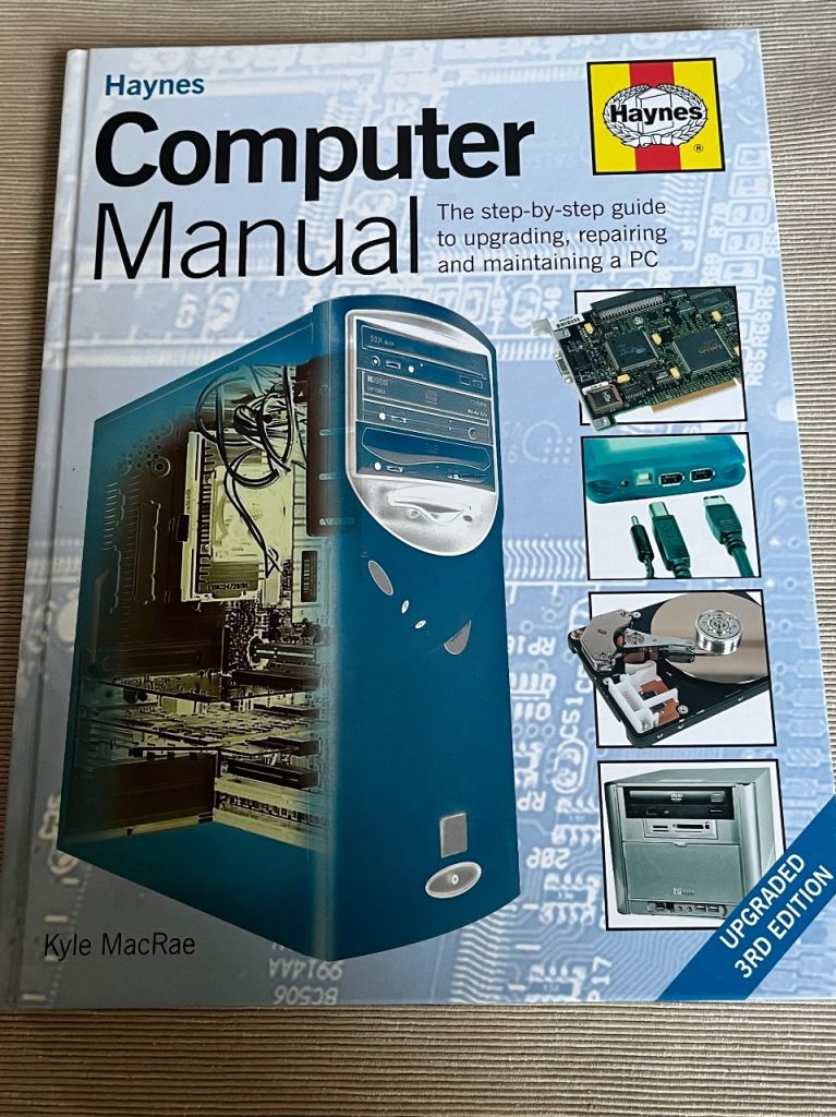 Haynes Computer Manual: Upgrading, Repairing & Maintaining a PC (3rd Edition, 2004)