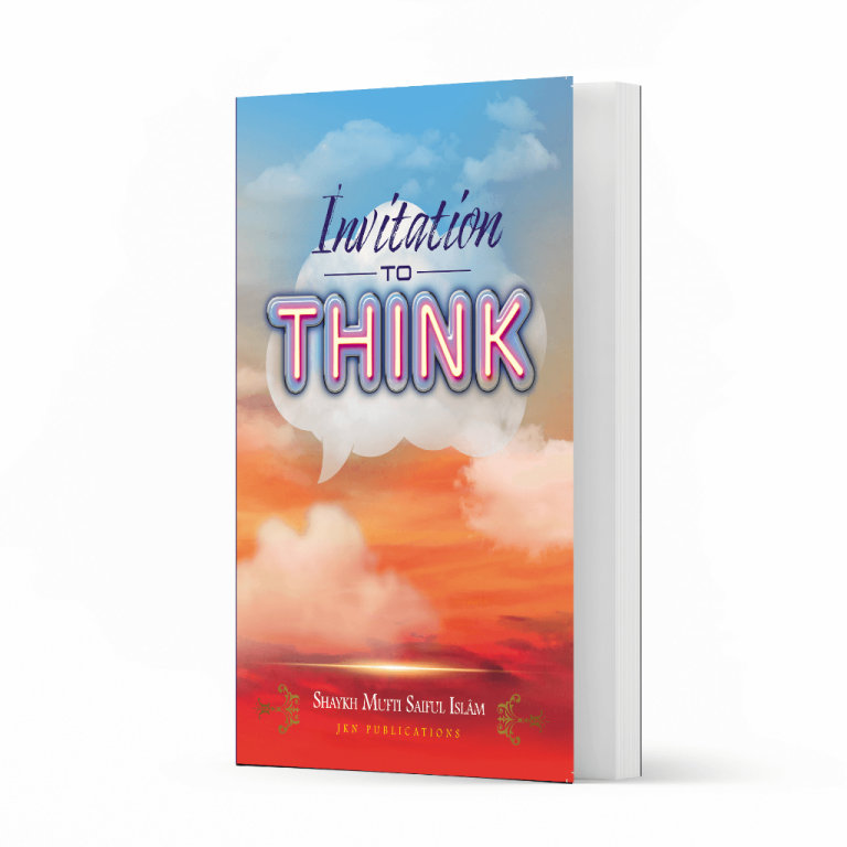 Invitation to Think Paperback by Shaykh Mufti Saiful Islam