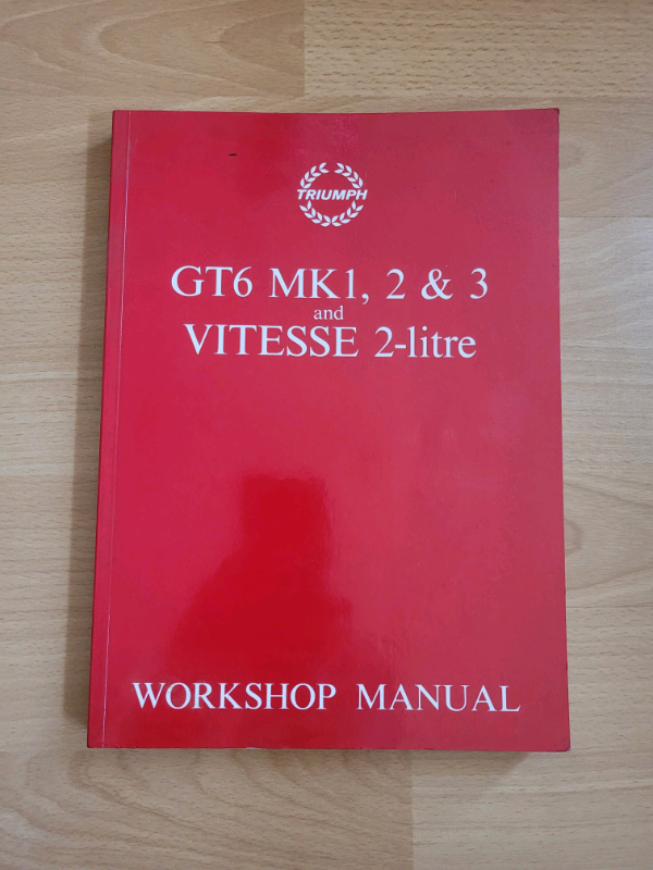 GT6 MK1, 2 & 3 Vitesse 2-Litre Workshop Manual.
