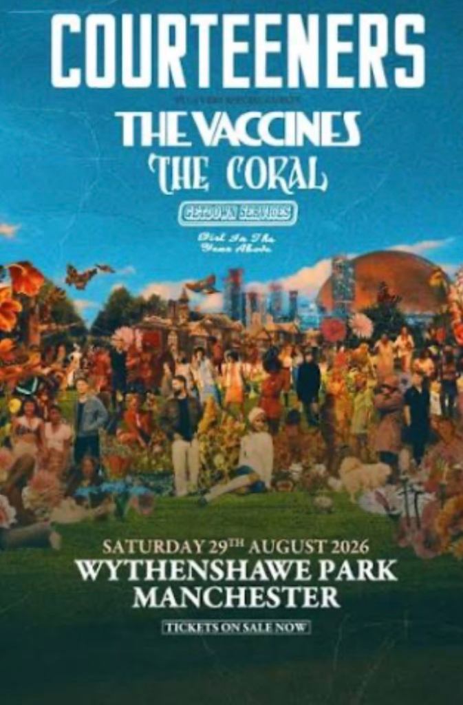 Courteeners, The Vaccines, The Coral - Wythenshawe Park Manchester Ticket