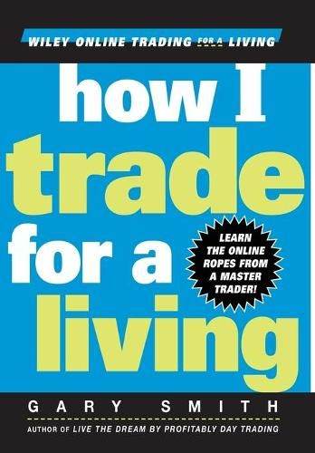 How I Trade for a Living by Gary Smith