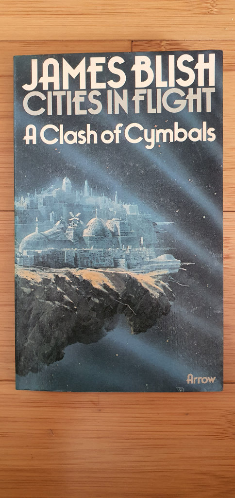 ‘Cities in Flight: A Clash of Cymbals’, Written by James Blish