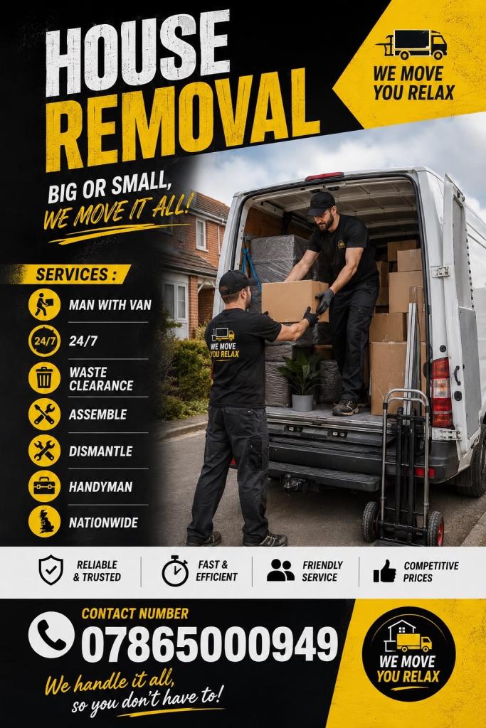 Man and Van / Removals - Reliable, Professional and Affordable - Call Now!