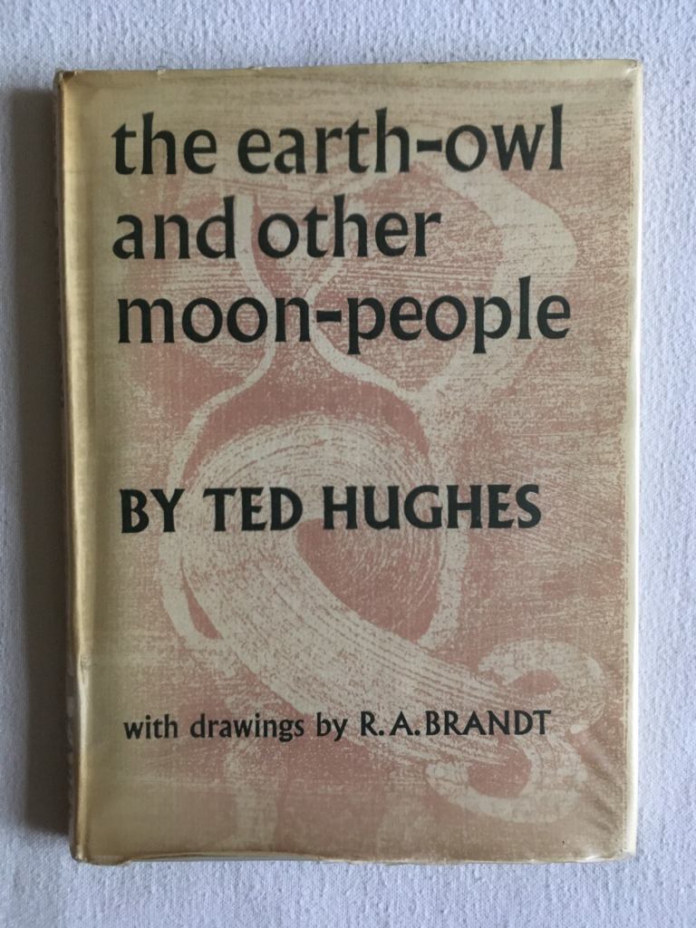 the earth-owl and other moon-people by Ted Hughes 1963 1st 1st HB