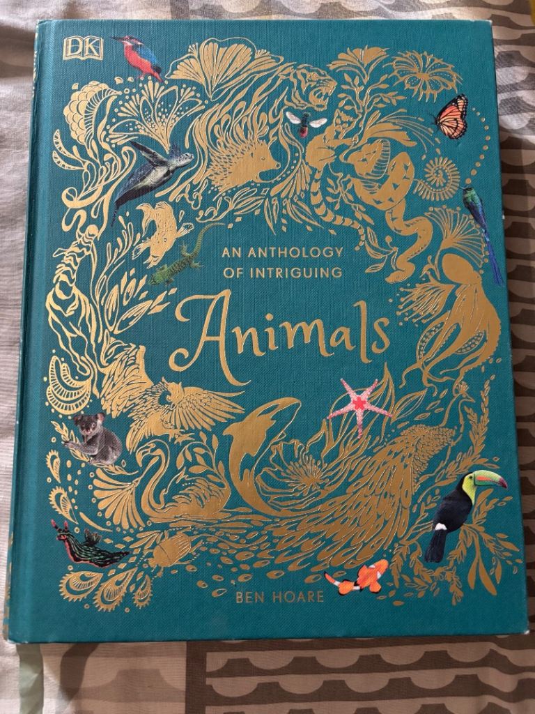 DK An Anthology of Intriguing Animals Hardcover Book