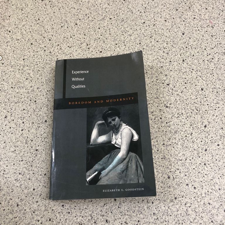 Experience Without Qualities: Boredom & Modernity