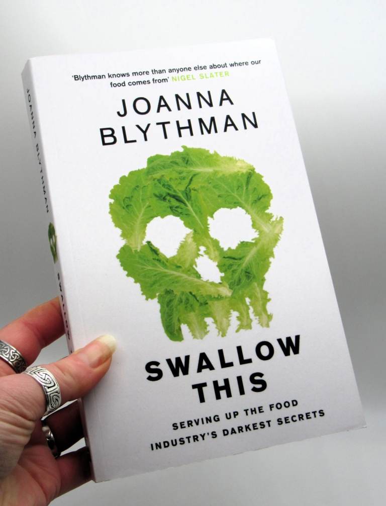 Swallow This: Serving Up the Food Industry's Darkest Secrets By Joanna Blythman
