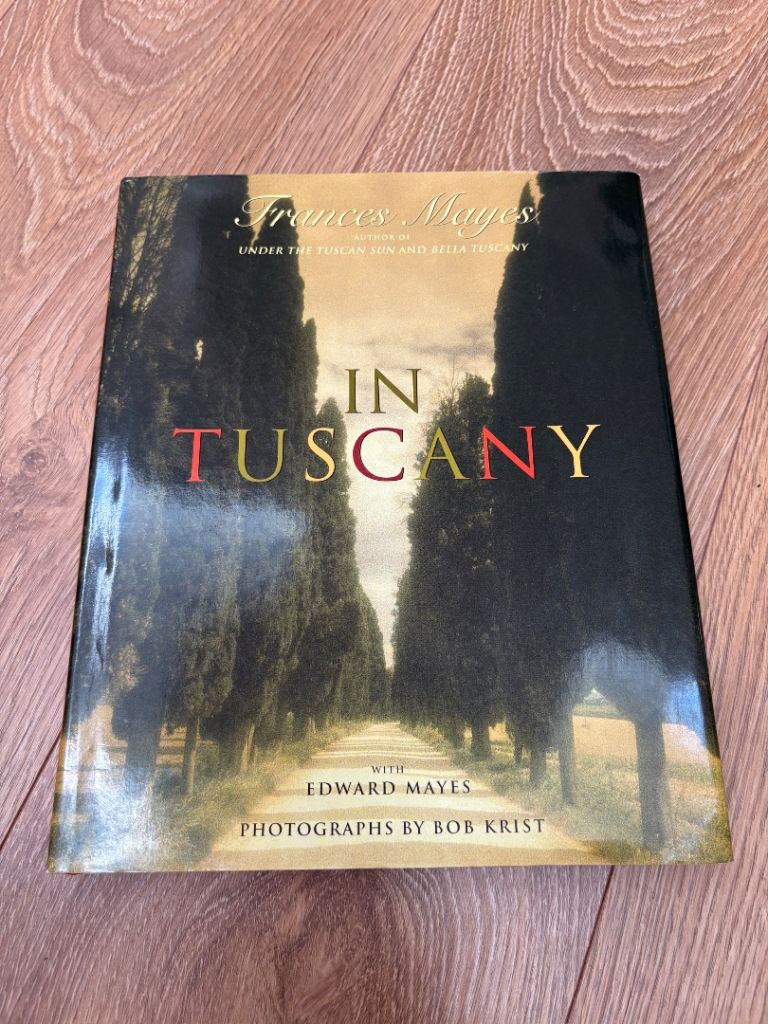 In Tuscany Hardcover Book by Frances Mayes – Good Condition