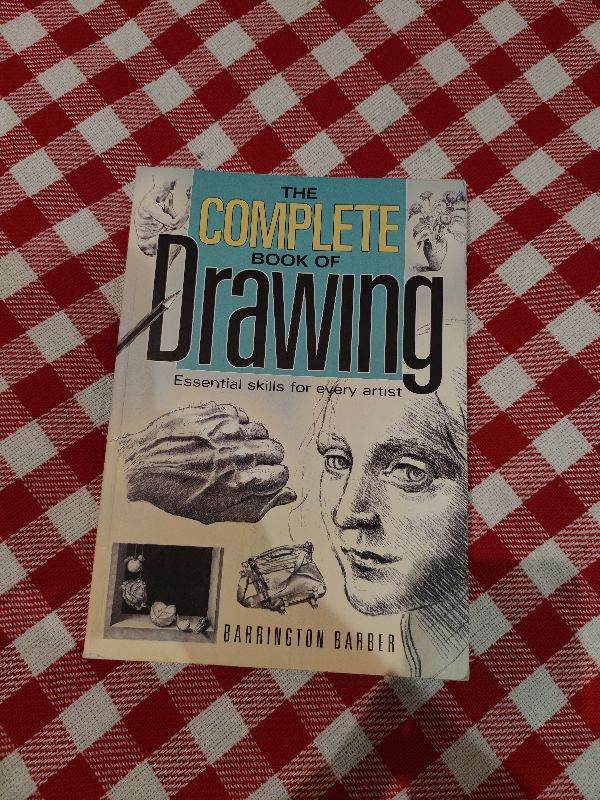The Complete Book of Drawing: Essential Skills for Every Artist 
