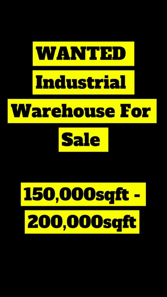 Wanted Industrial Commercial Warehouse