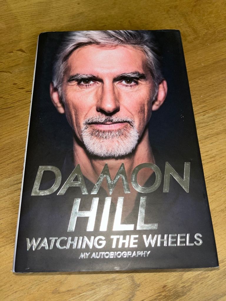 Signed 1st Edition of Damon Hill’s Autobiography “Watching the Wheels” - Excellent Condition. 