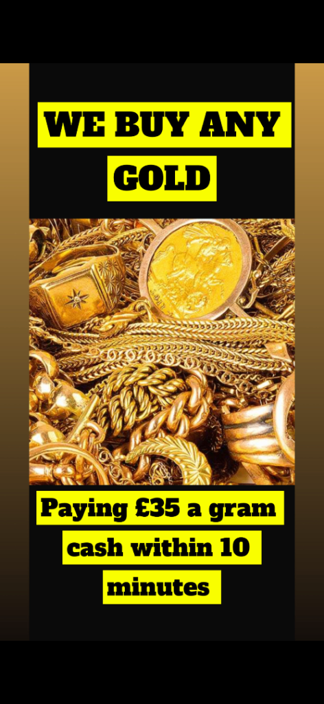 We Buy Any Gold – Paying £35 a Gram Cash