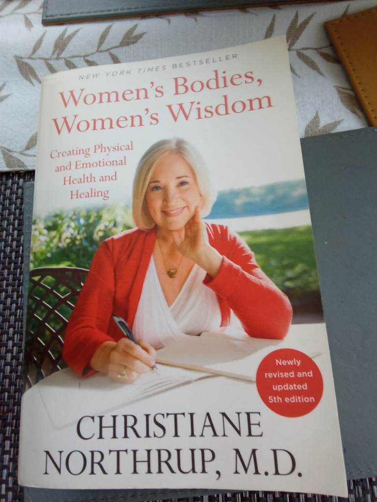 Womens bodies woman's wisdom. By Christiane Northrup.m.d.