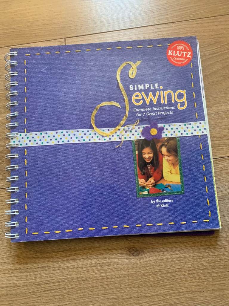 Simple Sewing, complete instructions for 7 projects, ideal to learn to sew,