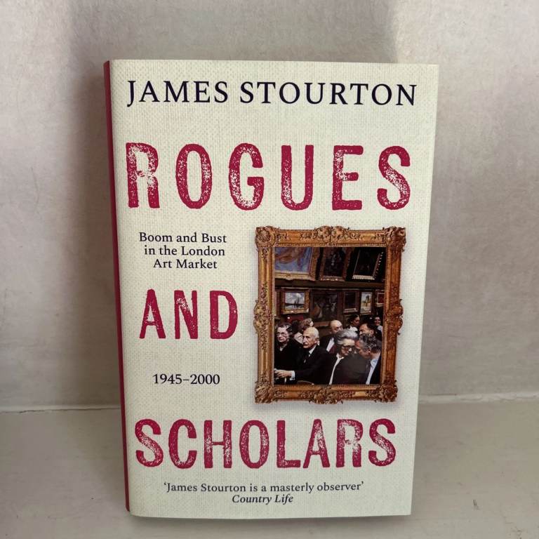 Rogues and Scholars: Boom and Bust in the London Art Market, 1945–2000 Hardback