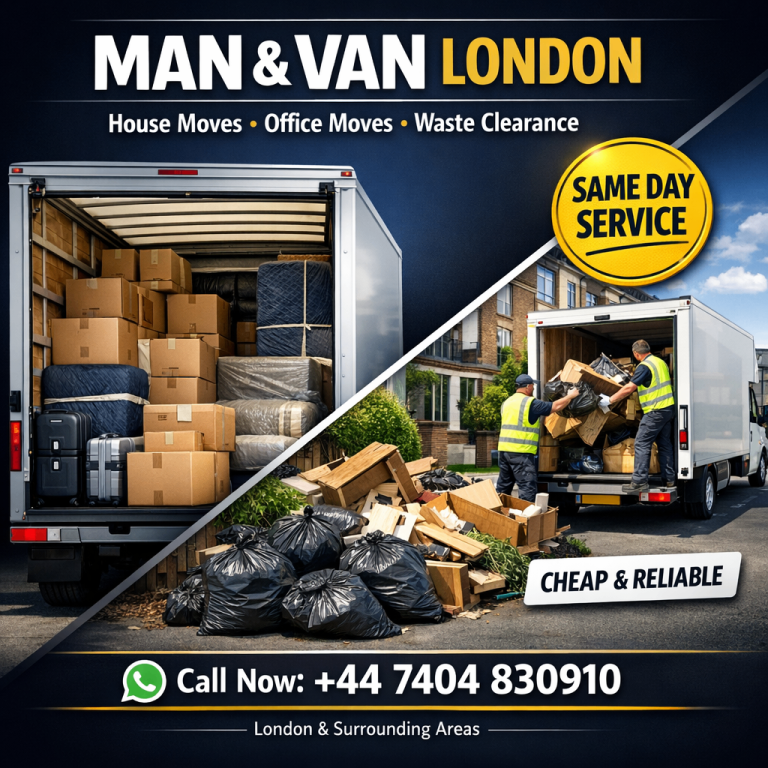 Trusted Man with Van London | Removals | House & Flat Moves | 24/7