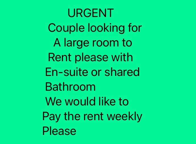URGENT - Couple looking for a room to rent or a studio flat to rent please