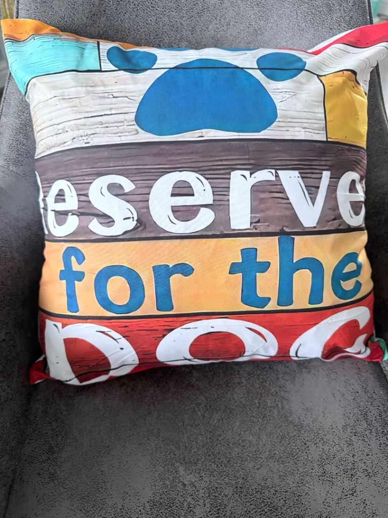 NEW ‘Reserved for the dog’ cushion 45cm x 45cm