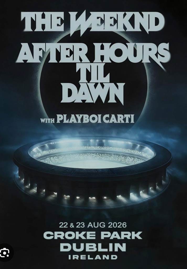 The Weeknd After Hours Til Dawn Tour Tickets - Croke Park Dublin 2026