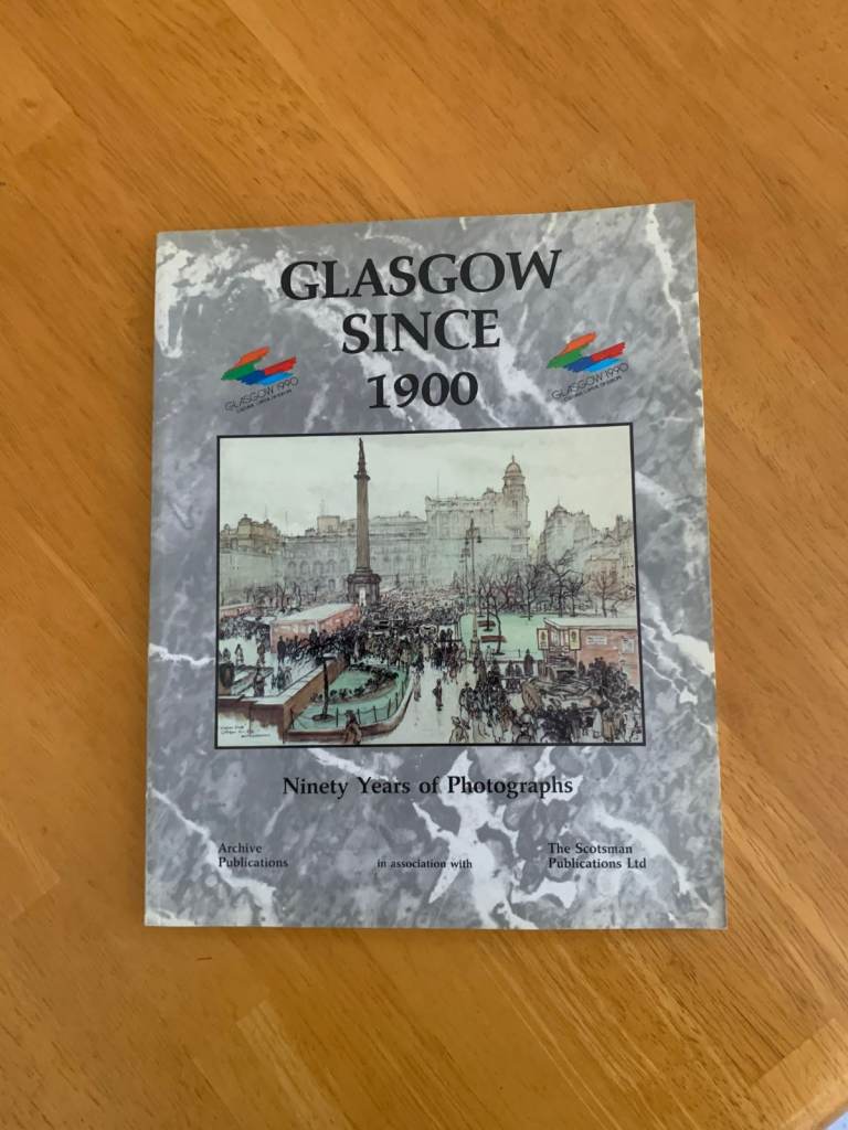 Glasgow Since 1900 : Ninety Years of Photographs By Paul HARRIS
