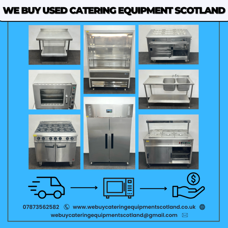 Sell Your Catering Equipment Today With WE BUY USED CATERING EQUIPMENT SCOTLAND!
