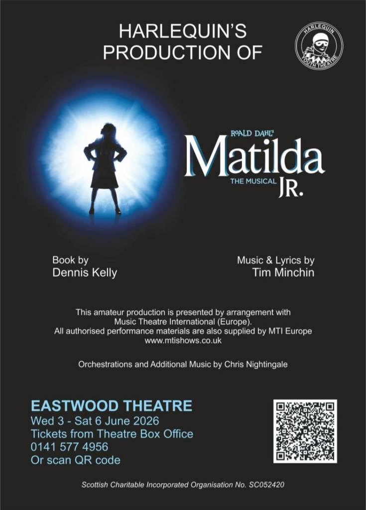 Matilda the Musical JR Harlequin Youth Theatre at Eastwood Theatre Giffnock Glasgow 