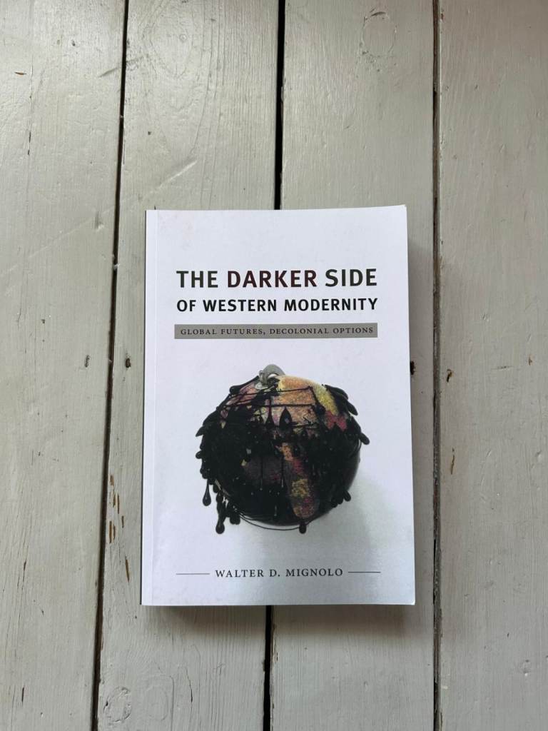 The Darker Side of Western Modernity – Walter D. Mignolo Book