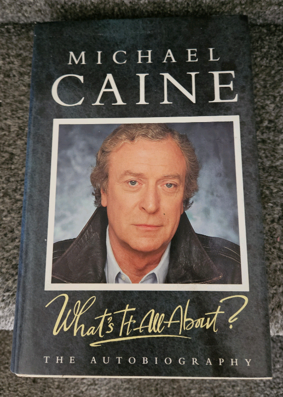 'What's it All About?' The Autobiography by Michael Caine