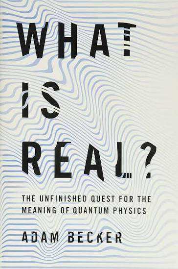 What Is Real? : Unfinished Quest for the Meaning of Quantum Physics - Paperback - ADVANCE COPY