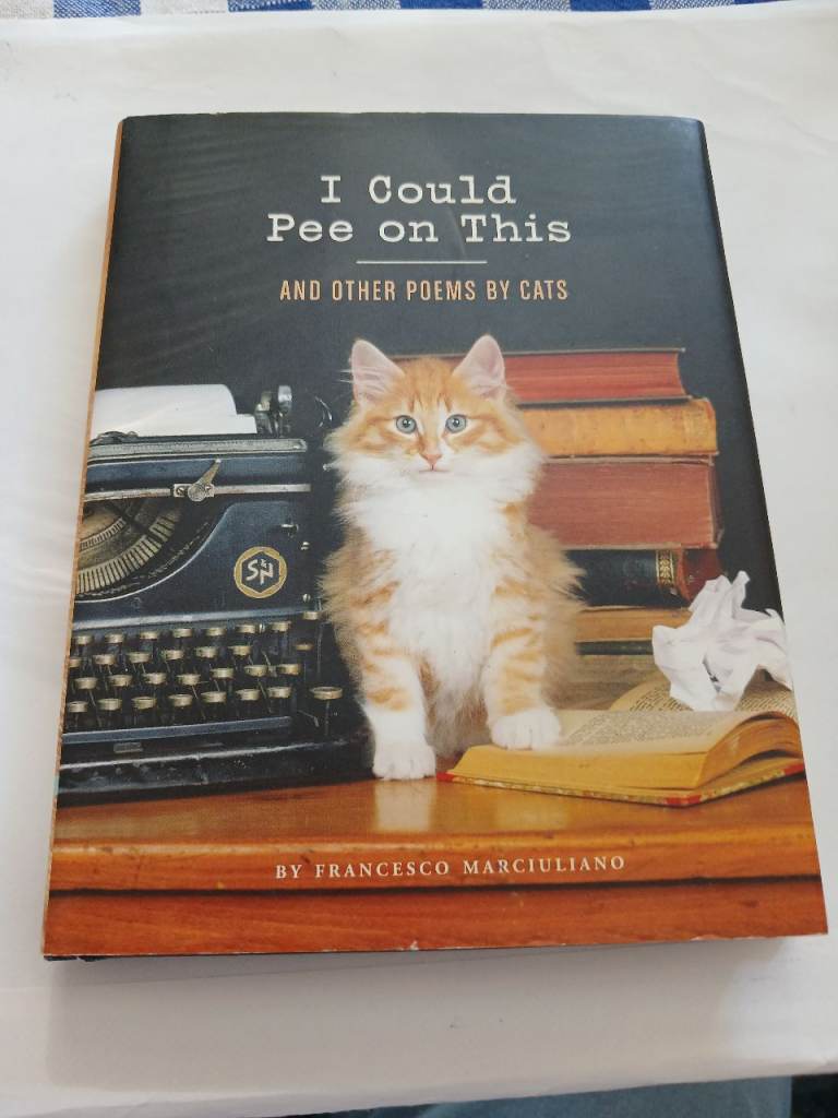 I Could Pee on This & Other Poems by Cats – Like New Book