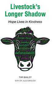 Livestock's Longer Shadow: Hope Lives..., by Bailey, Tim - MINT SIGNED COPY