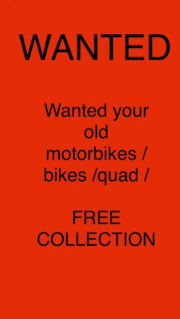 Wanted motorbike/ bikes /quads 