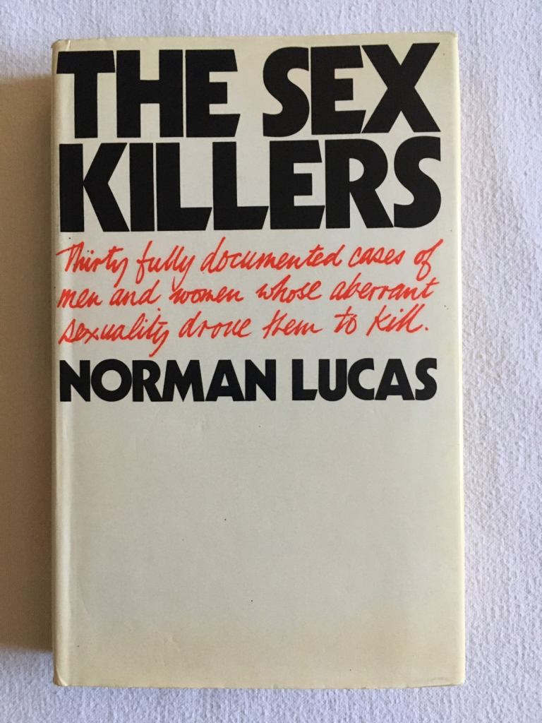 THE SEX KILLERS by Norman Lucas 1974 1st 1st HB in Unclipped DJ