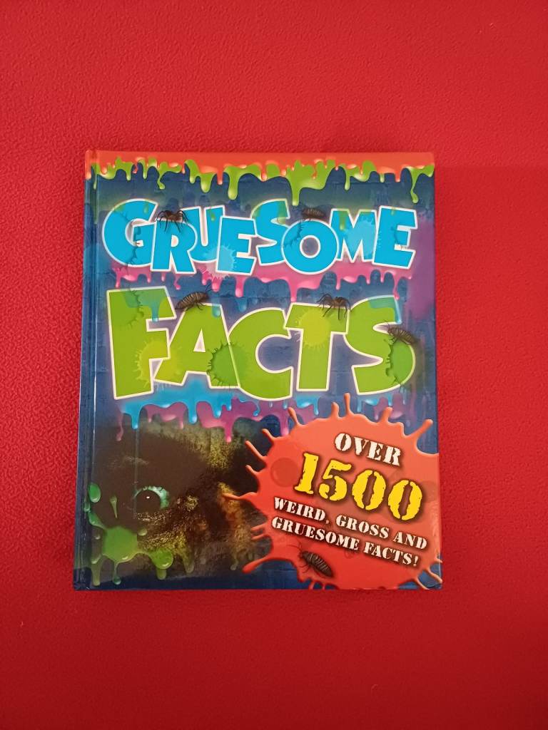 Gruesome facts
