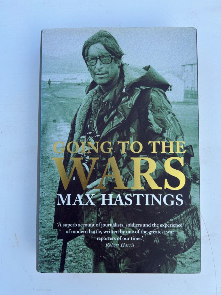 Max Hasting’s Going To The Wars signed copy