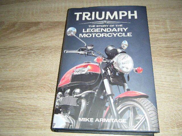 TRIUMPH THE STORY OF THE LEGENDARY MOTORCYCLE