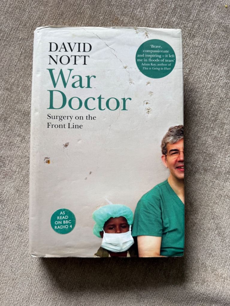 War Doctor: Surgery on the Front Line by David Nott – Good Condition