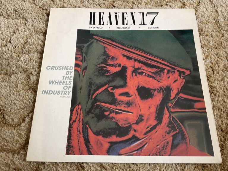 Heaven 17 -Crushed by the wheels of industry 12 inch - synth pop