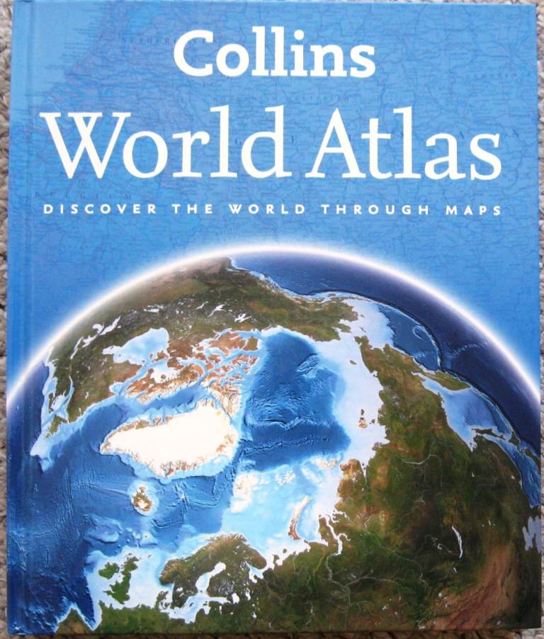 Collins World Atlas, Discover the World through Maps.