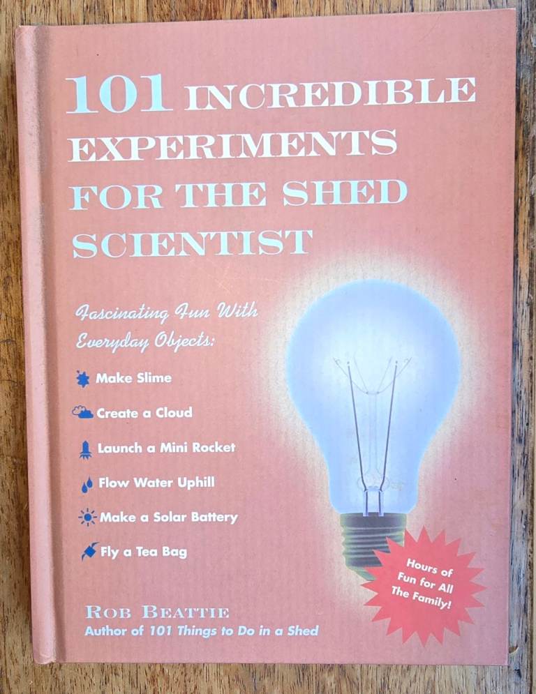 🧪 101 Incredible Experiments for the Shed Scientist (Hardback) £5 Collection Only