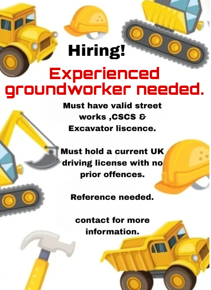 Experienced groundworker needed 