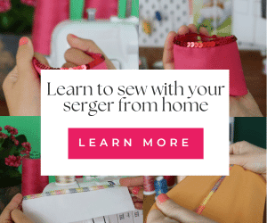 🎉 The Number 1 Serger & Overlocker Online Sewing Course 🎉